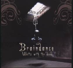 Braindance (FRA) : Waltz with the Dead